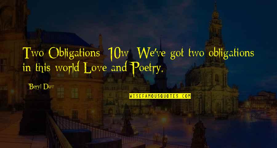 Not Worrying About Anything Quotes By Beryl Dov: Two Obligations [10w] We've got two obligations in