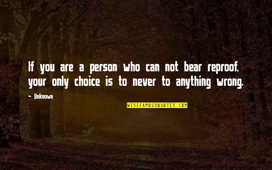 Not Your Choice Quotes By Unknown: If you are a person who can not
