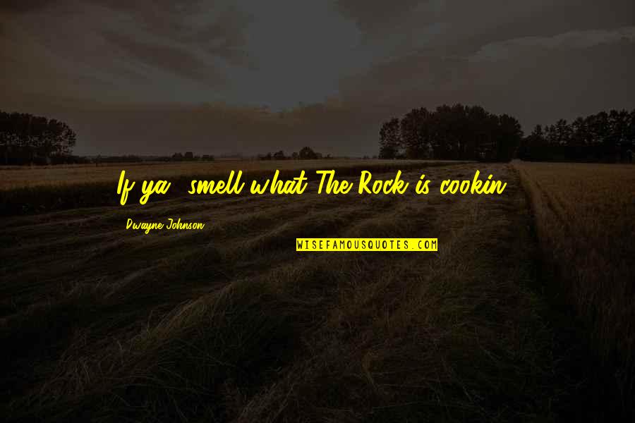 Notaries Equipment Quotes By Dwayne Johnson: If ya' smell what The Rock is cookin'! Notaries Equipment Quotes By Dwayne Johnson: If ya' smell what The Rock is cookin'!
