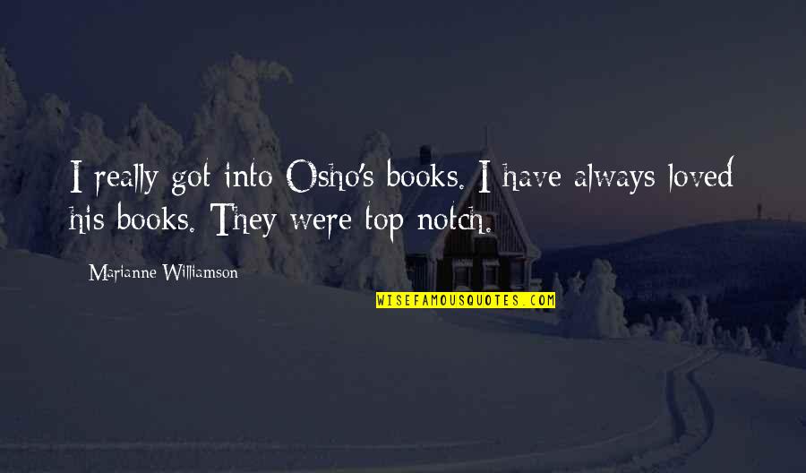 Notch Quotes By Marianne Williamson: I really got into Osho's books. I have