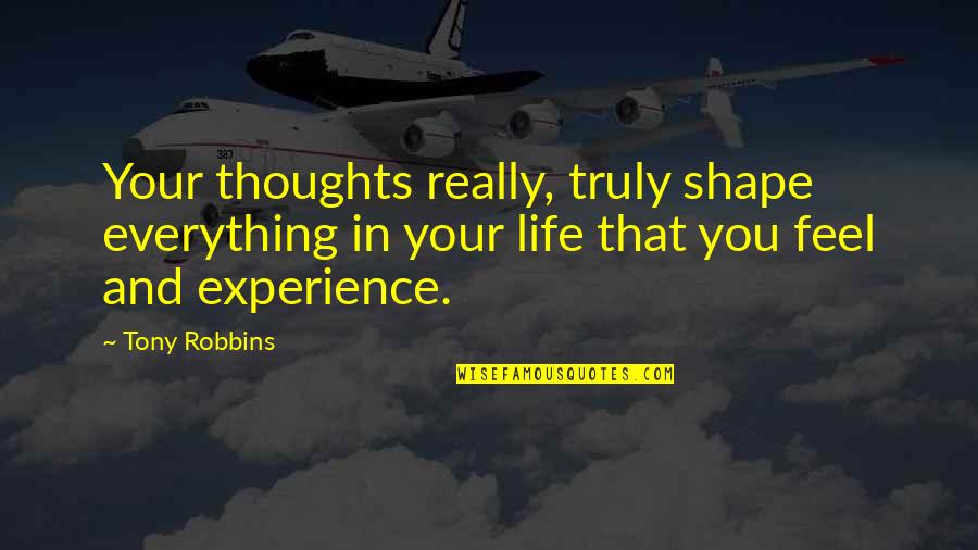 Notebook Book Quotes By Tony Robbins: Your thoughts really, truly shape everything in your Notebook Book Quotes By Tony Robbins: Your thoughts really, truly shape everything in your