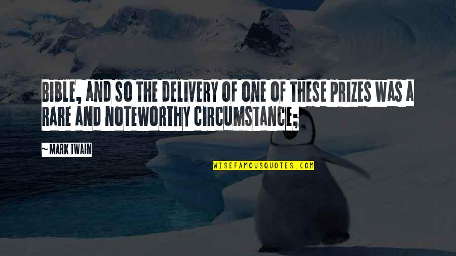 Noteworthy Bible Quotes By Mark Twain: Bible, and so the delivery of one of