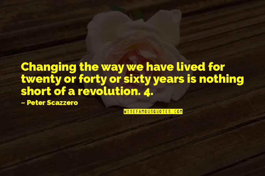 Nothing Changing Quotes By Peter Scazzero: Changing the way we have lived for twenty