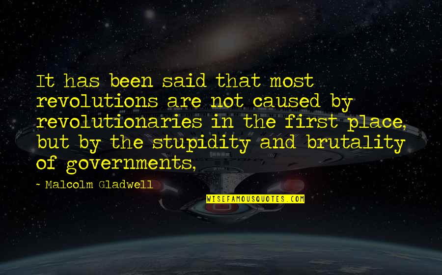 Nothing Compares To Him Quotes By Malcolm Gladwell: It has been said that most revolutions are