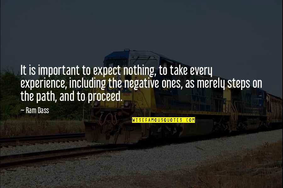Nothing Important Quotes By Ram Dass: It is important to expect nothing, to take