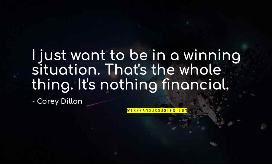 Nothing Is A Sure Thing Quotes By Corey Dillon: I just want to be in a winning