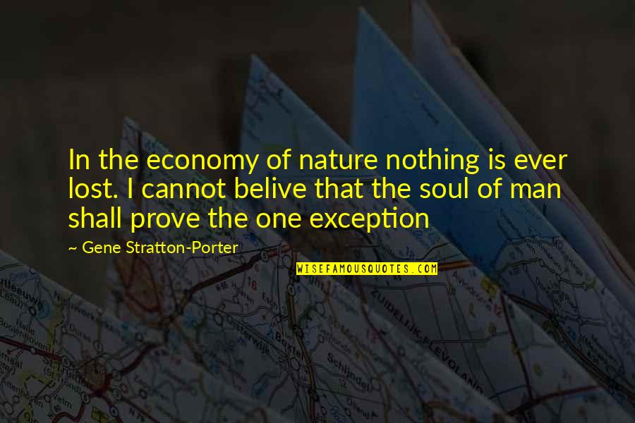 Nothing Is Ever Lost Quotes By Gene Stratton-Porter: In the economy of nature nothing is ever