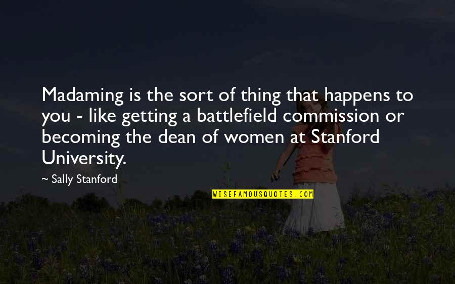 Nothing Like The Holidays Quotes By Sally Stanford: Madaming is the sort of thing that happens