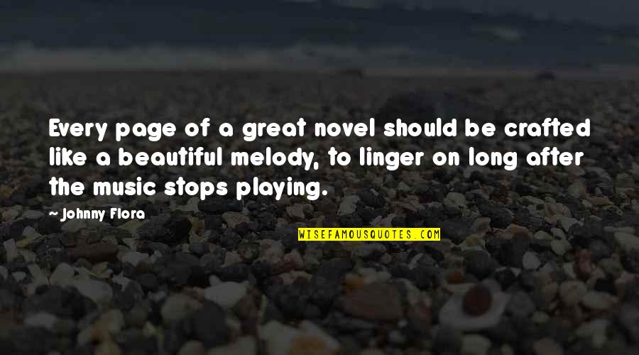 Nothinng Quotes By Johnny Flora: Every page of a great novel should be Nothinng Quotes By Johnny Flora: Every page of a great novel should be