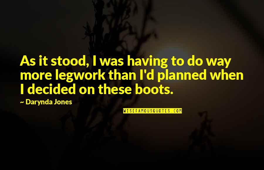 Nothng Quotes By Darynda Jones: As it stood, I was having to do Nothng Quotes By Darynda Jones: As it stood, I was having to do