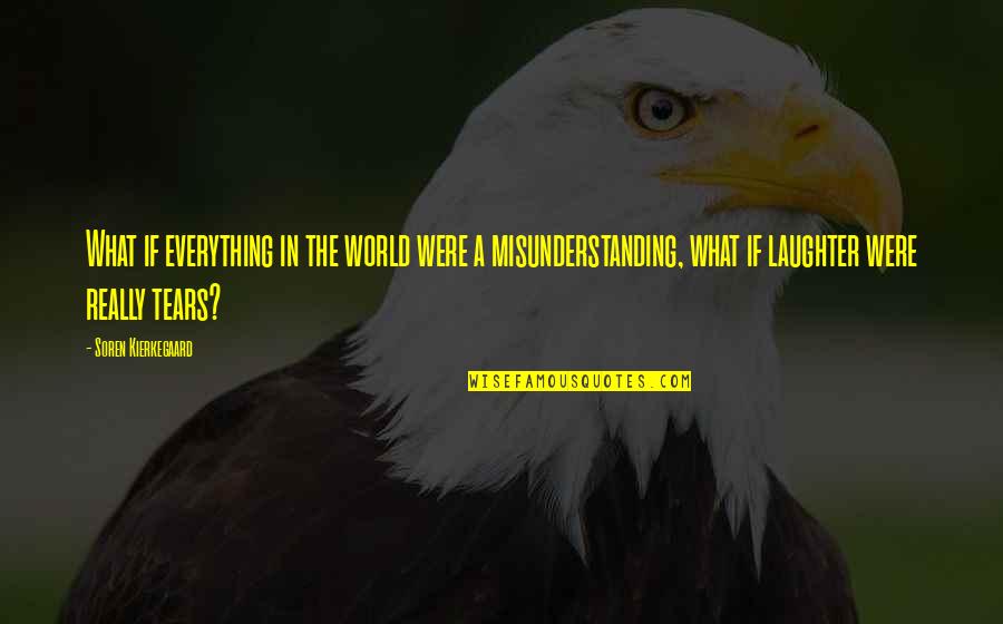 Notice Of Nature Quotes By Soren Kierkegaard: What if everything in the world were a Notice Of Nature Quotes By Soren Kierkegaard: What if everything in the world were a