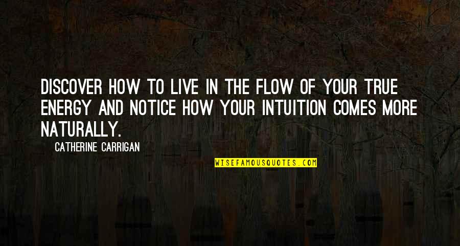 Notice Of Quotes By Catherine Carrigan: Discover how to live in the flow of