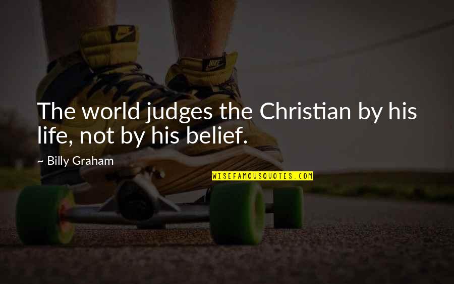 Noticeboard In Chinese Quotes By Billy Graham: The world judges the Christian by his life,