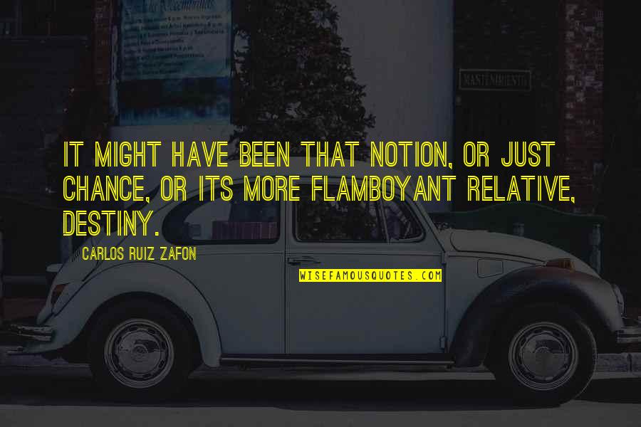 Notion Quotes By Carlos Ruiz Zafon: It might have been that notion, or just