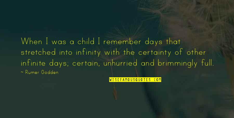 Notisil Quotes By Rumer Godden: When I was a child I remember days