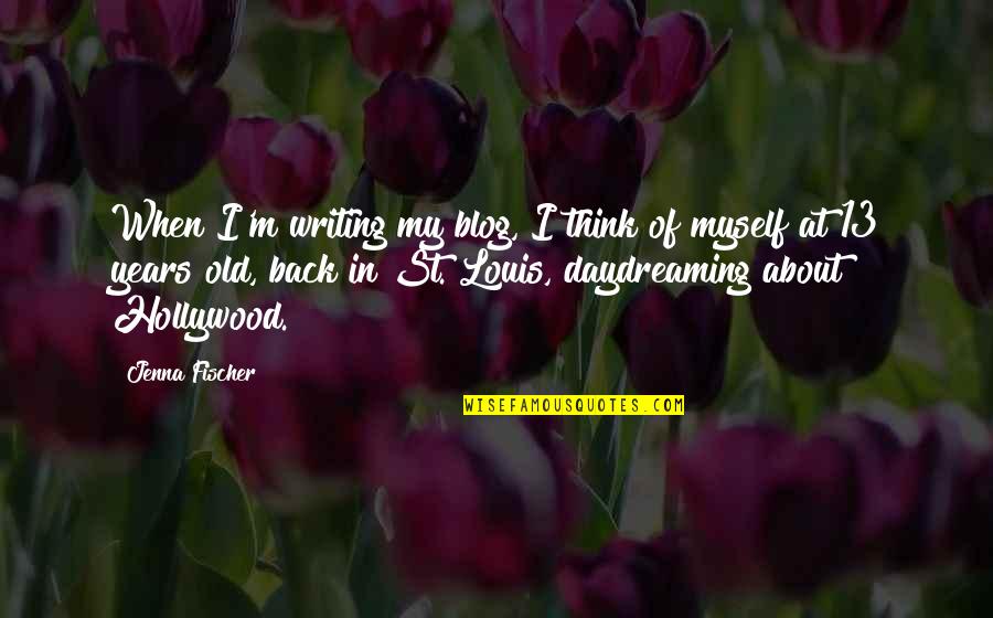 Notverywhitty Quotes By Jenna Fischer: When I'm writing my blog, I think of Notverywhitty Quotes By Jenna Fischer: When I'm writing my blog, I think of