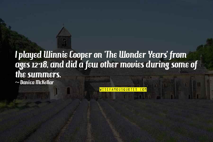 Nourage Quotes By Danica McKellar: I played Winnie Cooper on 'The Wonder Years' Nourage Quotes By Danica McKellar: I played Winnie Cooper on 'The Wonder Years'