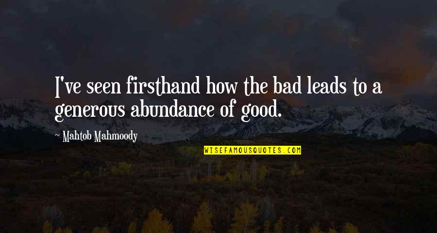 Nourish Love Quotes By Mahtob Mahmoody: I've seen firsthand how the bad leads to