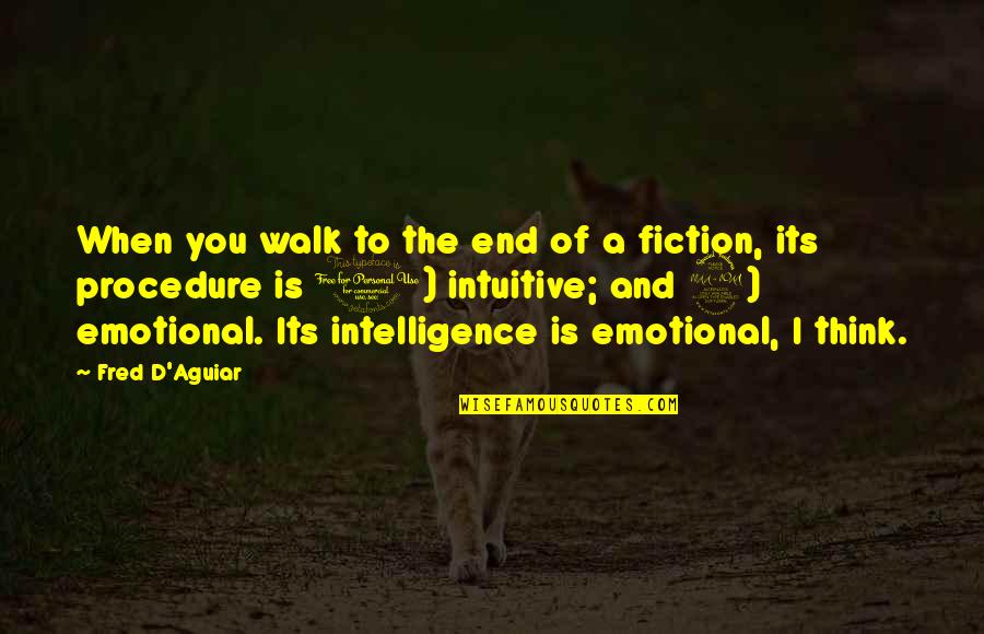 Nourishment Of Soul Quotes By Fred D'Aguiar: When you walk to the end of a