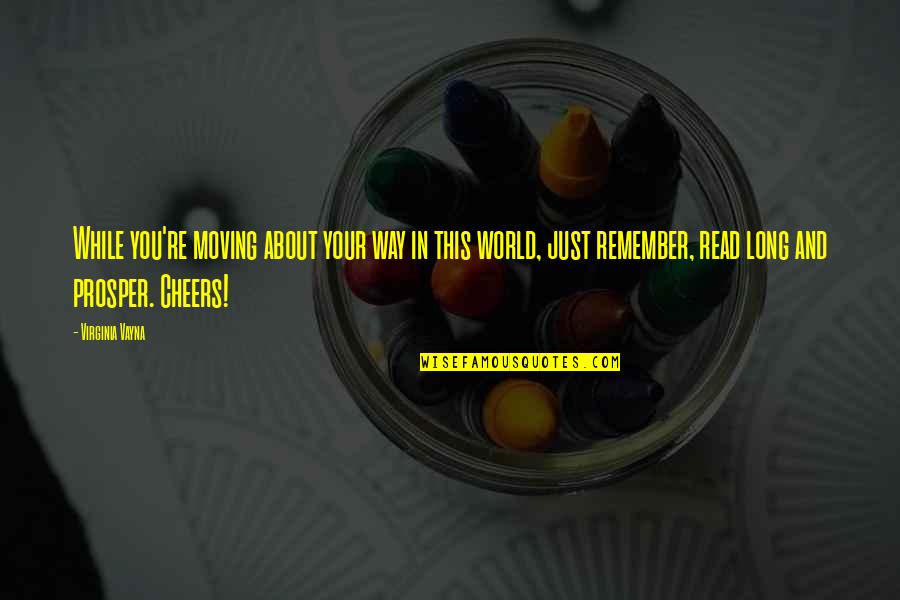 Nourizadeh Tafsire Quotes By Virginia Vayna: While you're moving about your way in this