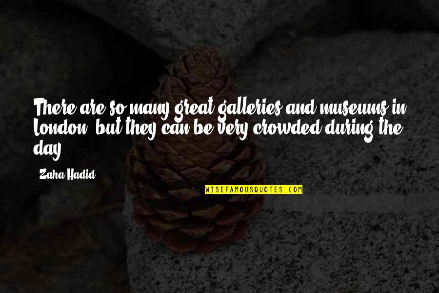 Novak Djokovic Inspirational Quotes By Zaha Hadid: There are so many great galleries and museums