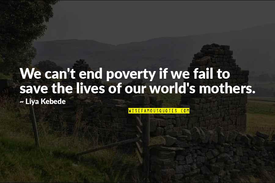 Novakovic Itbo Quotes By Liya Kebede: We can't end poverty if we fail to