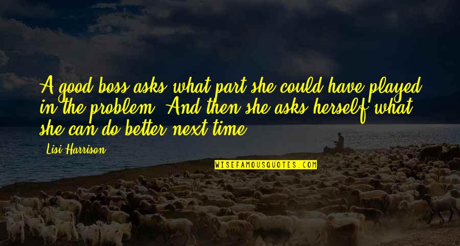 Noval Quotes By Lisi Harrison: A good boss asks what part she could Noval Quotes By Lisi Harrison: A good boss asks what part she could