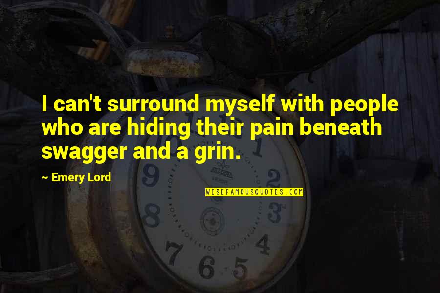Novales Econometria Quotes By Emery Lord: I can't surround myself with people who are Novales Econometria Quotes By Emery Lord: I can't surround myself with people who are