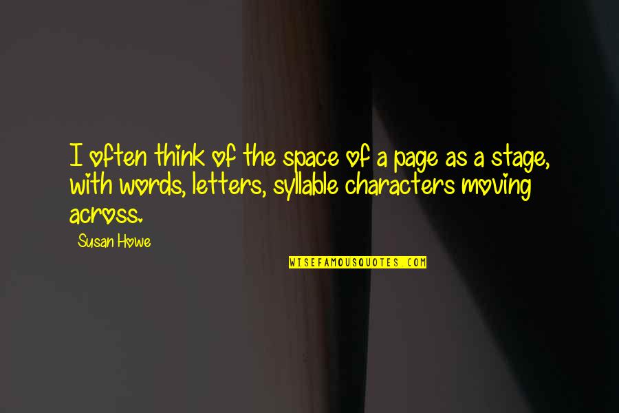 Novarro Bicycle Quotes By Susan Howe: I often think of the space of a Novarro Bicycle Quotes By Susan Howe: I often think of the space of a