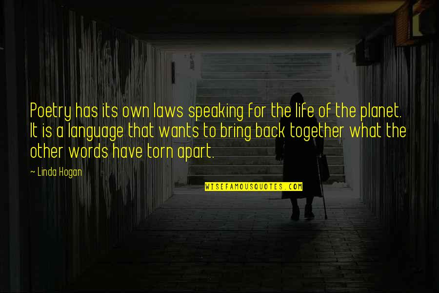 Novecento 900 Quotes By Linda Hogan: Poetry has its own laws speaking for the
