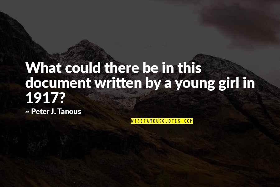 Novel And Author Quotes By Peter J. Tanous: What could there be in this document written