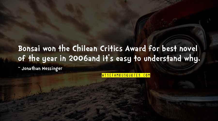Novel That Won Quotes By Jonathan Messinger: Bonsai won the Chilean Critics Award for best Novel That Won Quotes By Jonathan Messinger: Bonsai won the Chilean Critics Award for best