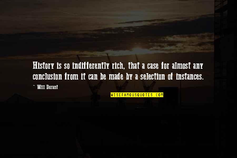 Novellino Price Quotes By Will Durant: History is so indifferently rich, that a case Novellino Price Quotes By Will Durant: History is so indifferently rich, that a case