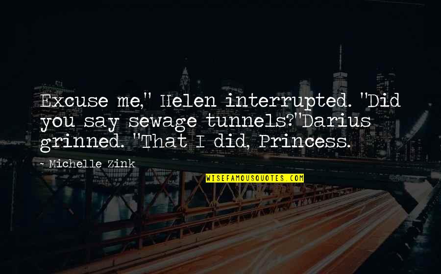 Novels And Verse Quotes By Michelle Zink: Excuse me," Helen interrupted. "Did you say sewage