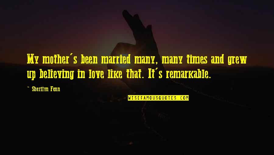 Novels In Verse Quotes By Sherilyn Fenn: My mother's been married many, many times and Novels In Verse Quotes By Sherilyn Fenn: My mother's been married many, many times and