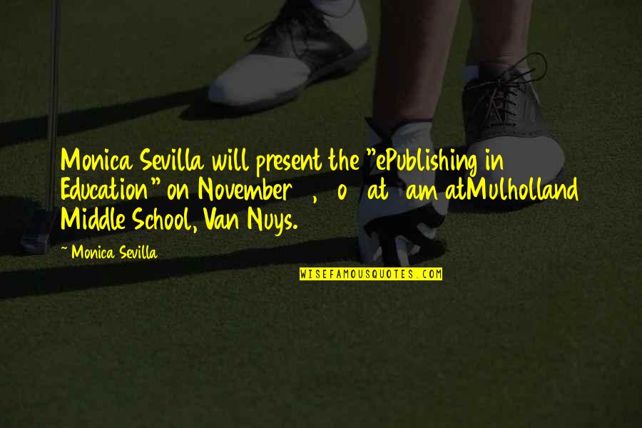 November 1 Quotes By Monica Sevilla: Monica Sevilla will present the "ePublishing in Education"