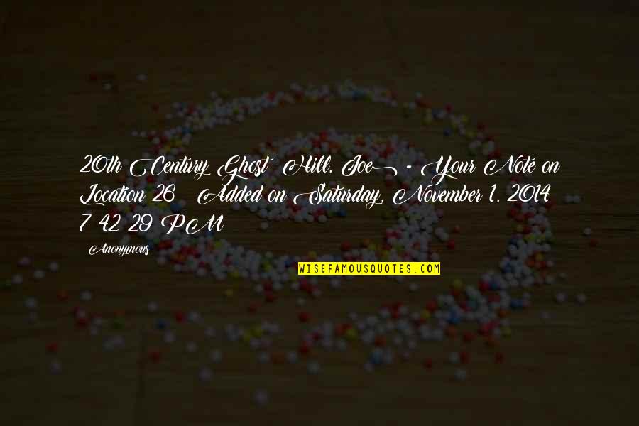 November 2 Quotes By Anonymous: 20th Century Ghost (Hill, Joe) - Your Note November 2 Quotes By Anonymous: 20th Century Ghost (Hill, Joe) - Your Note