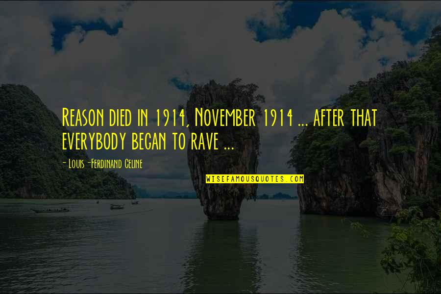 November 2 Quotes By Louis-Ferdinand Celine: Reason died in 1914, November 1914 ... after November 2 Quotes By Louis-Ferdinand Celine: Reason died in 1914, November 1914 ... after