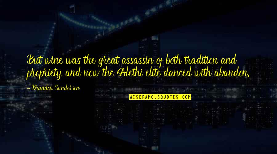 November 24 Quotes By Brandon Sanderson: But wine was the great assassin of both November 24 Quotes By Brandon Sanderson: But wine was the great assassin of both