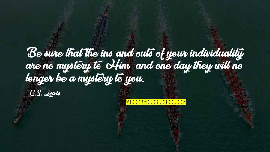 November New Month Quotes By C.S. Lewis: Be sure that the ins and outs of