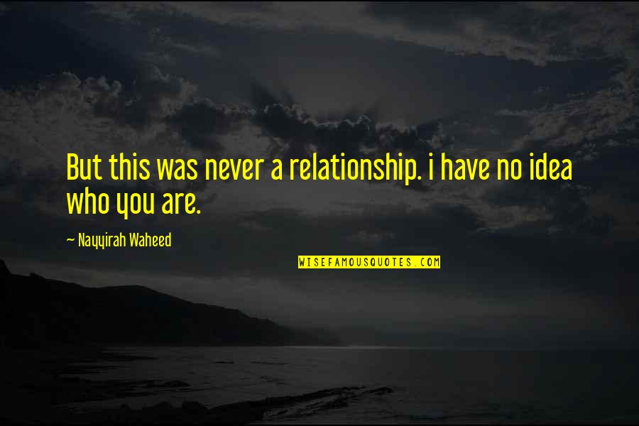 Novemthree Face Quotes By Nayyirah Waheed: But this was never a relationship. i have Novemthree Face Quotes By Nayyirah Waheed: But this was never a relationship. i have