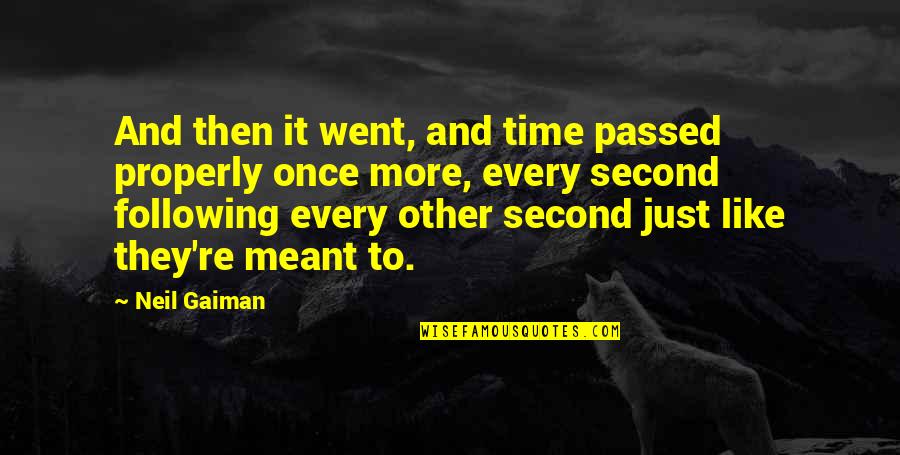 Noviello Wine Quotes By Neil Gaiman: And then it went, and time passed properly