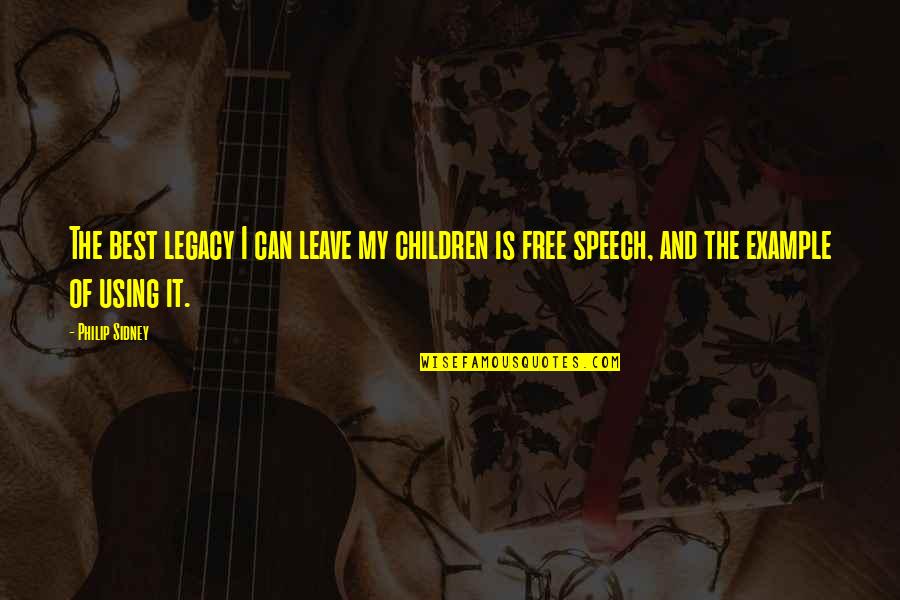 Novotna Versus Quotes By Philip Sidney: The best legacy I can leave my children Novotna Versus Quotes By Philip Sidney: The best legacy I can leave my children