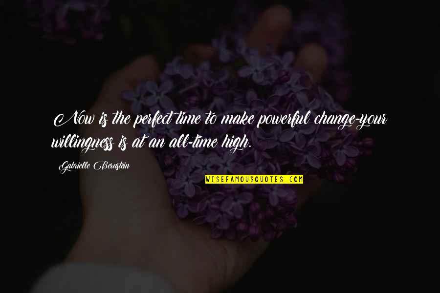 Now Is The Perfect Time Quotes By Gabrielle Bernstein: Now is the perfect time to make powerful