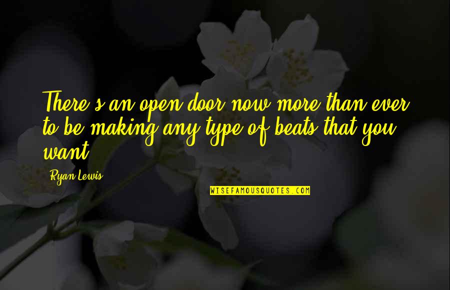 Now There Quotes By Ryan Lewis: There's an open door now more than ever