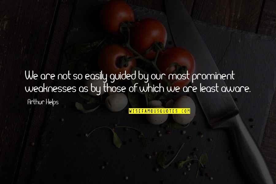 Nowallied Quotes By Arthur Helps: We are not so easily guided by our Nowallied Quotes By Arthur Helps: We are not so easily guided by our