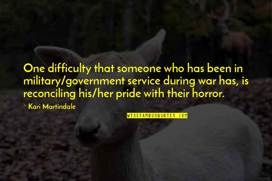 Nowinski Dead Quotes By Kari Martindale: One difficulty that someone who has been in Nowinski Dead Quotes By Kari Martindale: One difficulty that someone who has been in