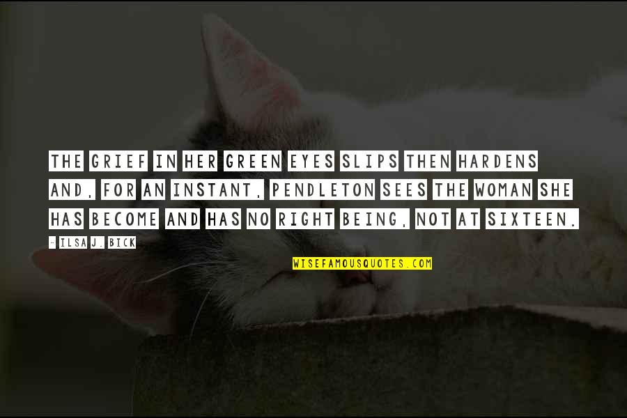 Nowtobe Quotes By Ilsa J. Bick: The grief in her green eyes slips then Nowtobe Quotes By Ilsa J. Bick: The grief in her green eyes slips then