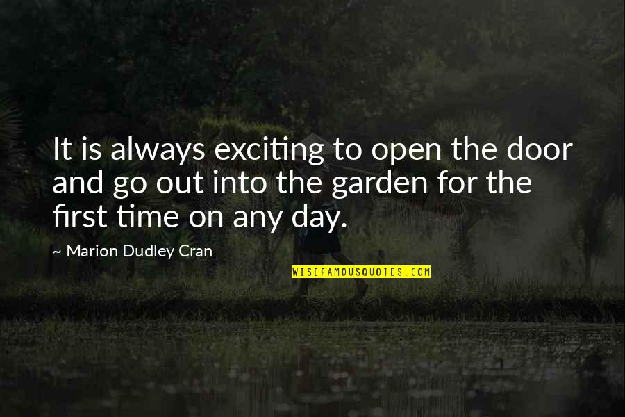 Nowwhat Quotes By Marion Dudley Cran: It is always exciting to open the door