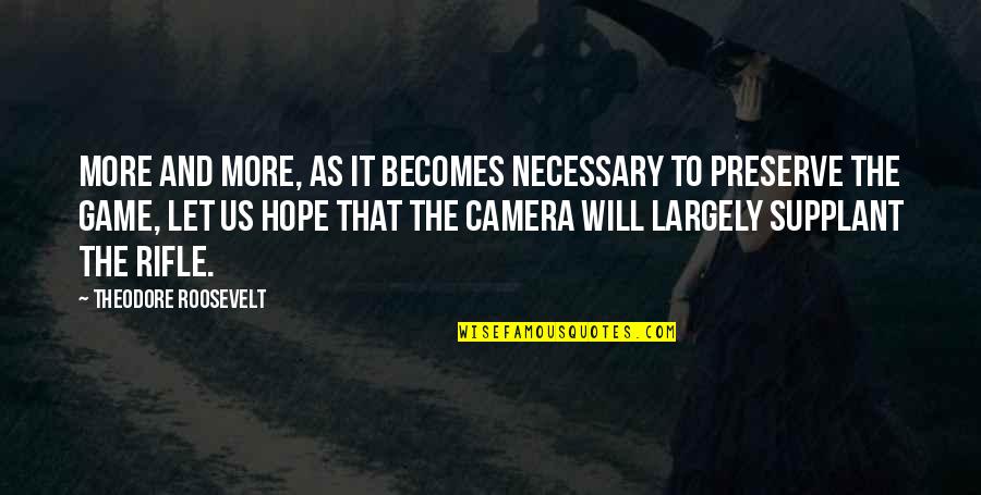 Nox Quotes By Theodore Roosevelt: More and more, as it becomes necessary to Nox Quotes By Theodore Roosevelt: More and more, as it becomes necessary to